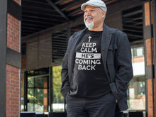 Load image into Gallery viewer, Keep Calm He's Coming Back - T-Shirt