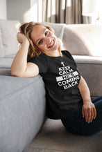 Load image into Gallery viewer, Keep Calm He's Coming Back - T-Shirt