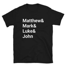 Load image into Gallery viewer, Matthew & Mark & Luke & John - T-Shirt