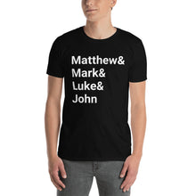 Load image into Gallery viewer, Matthew & Mark & Luke & John - T-Shirt