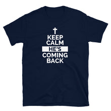 Load image into Gallery viewer, Keep Calm He's Coming Back - T-Shirt