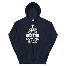 Load image into Gallery viewer, Keep Calm He's Coming Back - Hoodie