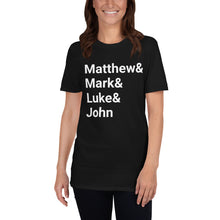 Load image into Gallery viewer, Matthew &amp; Mark &amp; Luke &amp; John - T-Shirt
