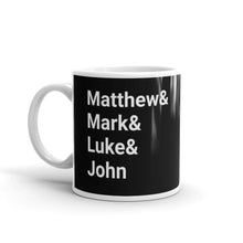 Load image into Gallery viewer, Matthew &amp; Mark &amp; Luke &amp; John - Mug
