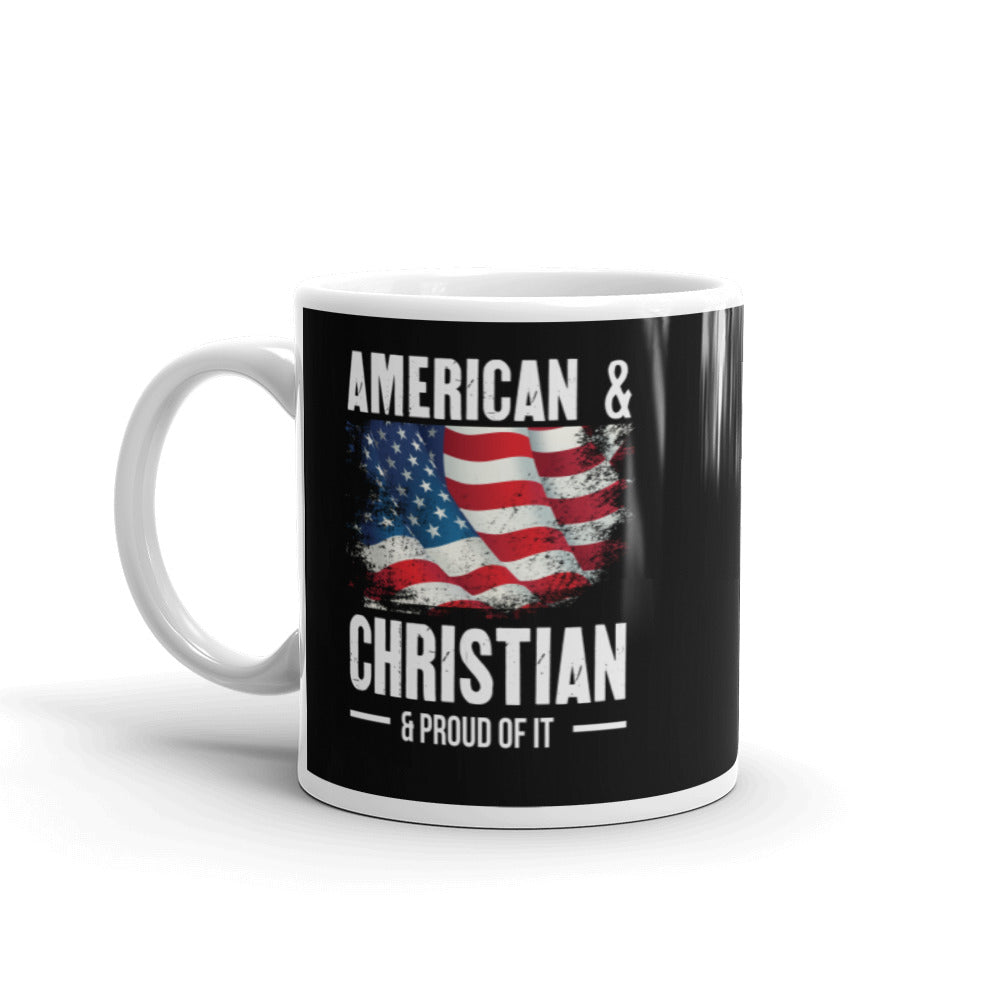 American & Christian & Proud Of It - Mug