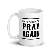 Load image into Gallery viewer, Make America Pray Again - Mug
